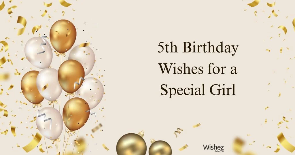 5th Birthday Wishes For A Special Girl