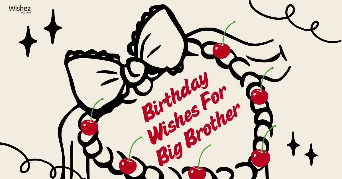 Birthday Wishes For Big Brother