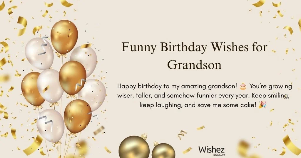Funny Birthday Wishes For Grandson