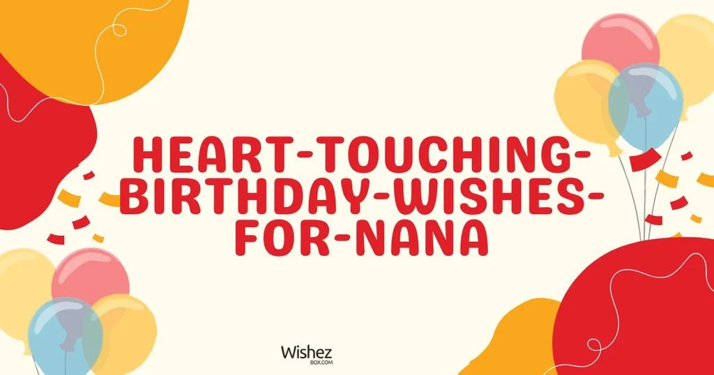 Heart Touching Birthday Wishes For Nana